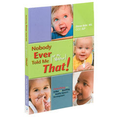 Nobody Ever Told Me (or my Mother) That! TalkTools Special Needs Essentials