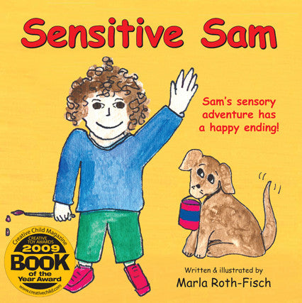 Sensitive Sam: With the help of his OT, Sam's sensory adventure has a happy ending! Future Horizons Special Needs Essentials